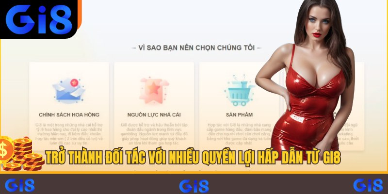 Trở thành đối tác với nhiều quyền lợi hấp dẫn từ Gi8