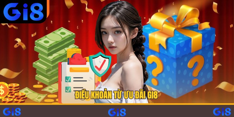 Điều khoản từ ưu đãi Gi8